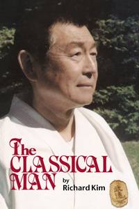 Richard Kim, The Classical Man